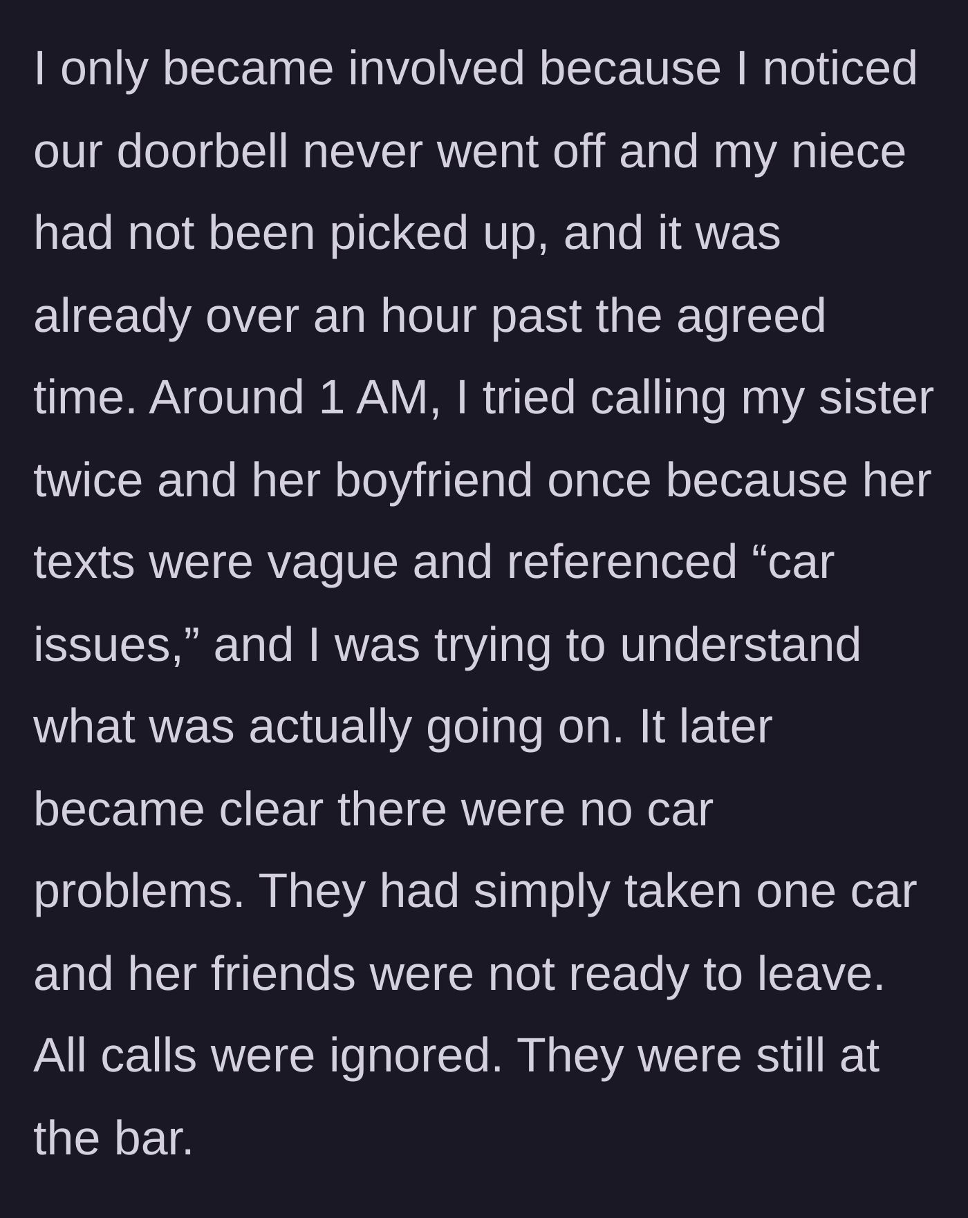 Story part 5 - The mom checks the cameras, calls the sister, and catches her lying about car trouble while out at a bar.
