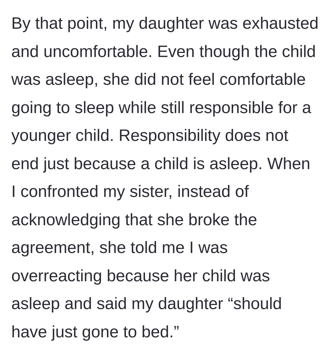 Story part 6 - The sister dismisses the teenager's dedication, claiming she should have just slept while in charge of a young child.