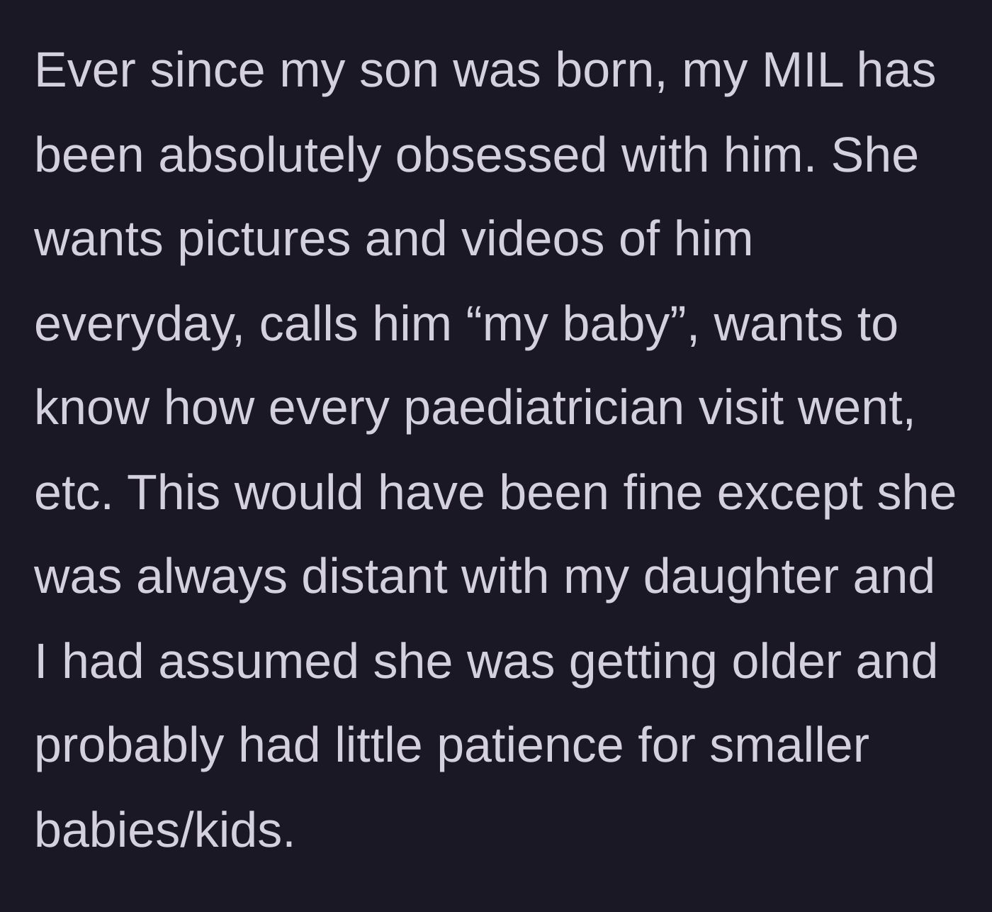 Story part 2 - The mother describes the mother-in-law's sudden, overwhelming obsession with the new baby boy, while ignoring her older daughter.