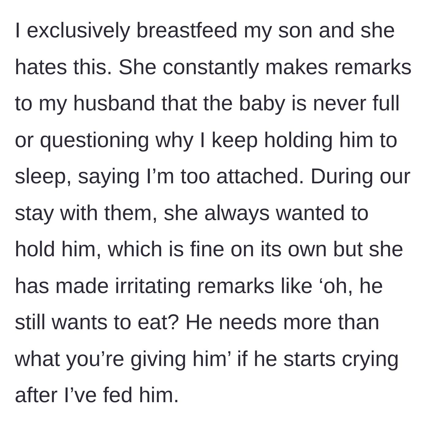 Story part 3 - The mother-in-law constantly criticizes the mother's choice to exclusively breastfeed her infant.