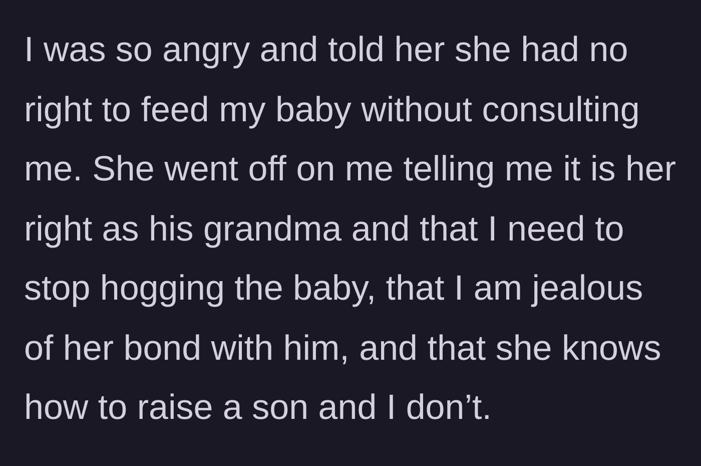 Story part 5 - The mother confronts the mother-in-law, who defends her actions by claiming superior parenting knowledge and grandma's rights.
