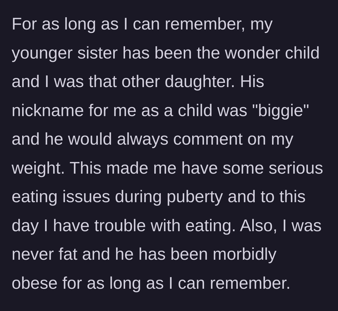 Story part 2 - The mother recounts her childhood trauma of being the scapegoat, dubbed 'biggie' by her morbidly obese father, leading to lifelong eating issues.
