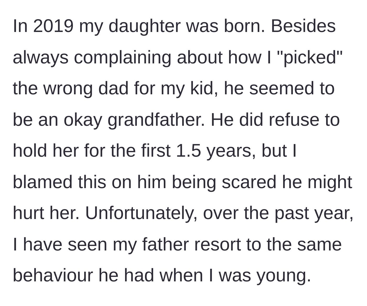 Story part 6 - The birth of the granddaughter in 2019, the father's initial emotional distance, and his gradual regression into toxic behavior.