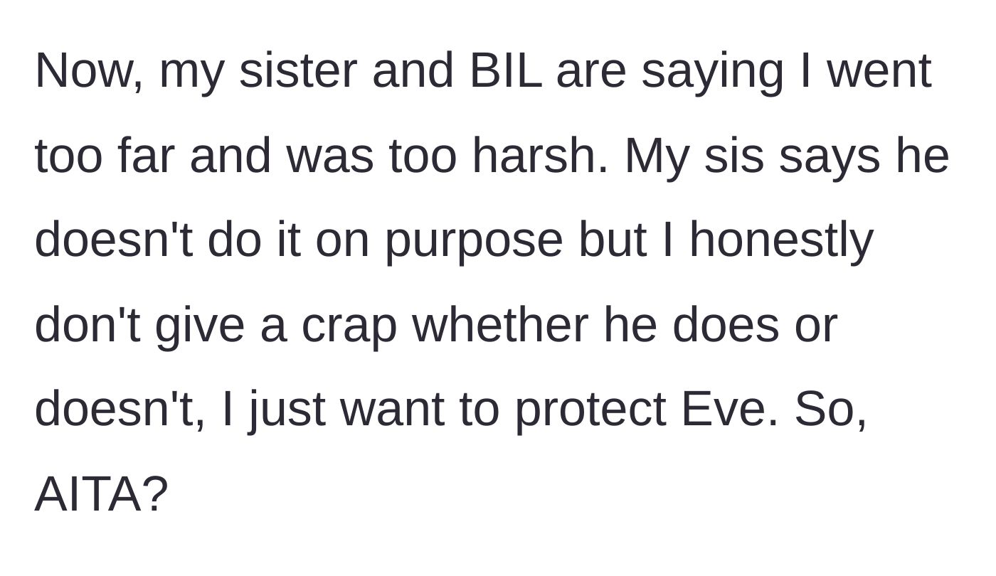 Story part 9 - The aftermath where the sister and brother-in-law accuse the author of overreacting, while she remains resolute in protecting her child.