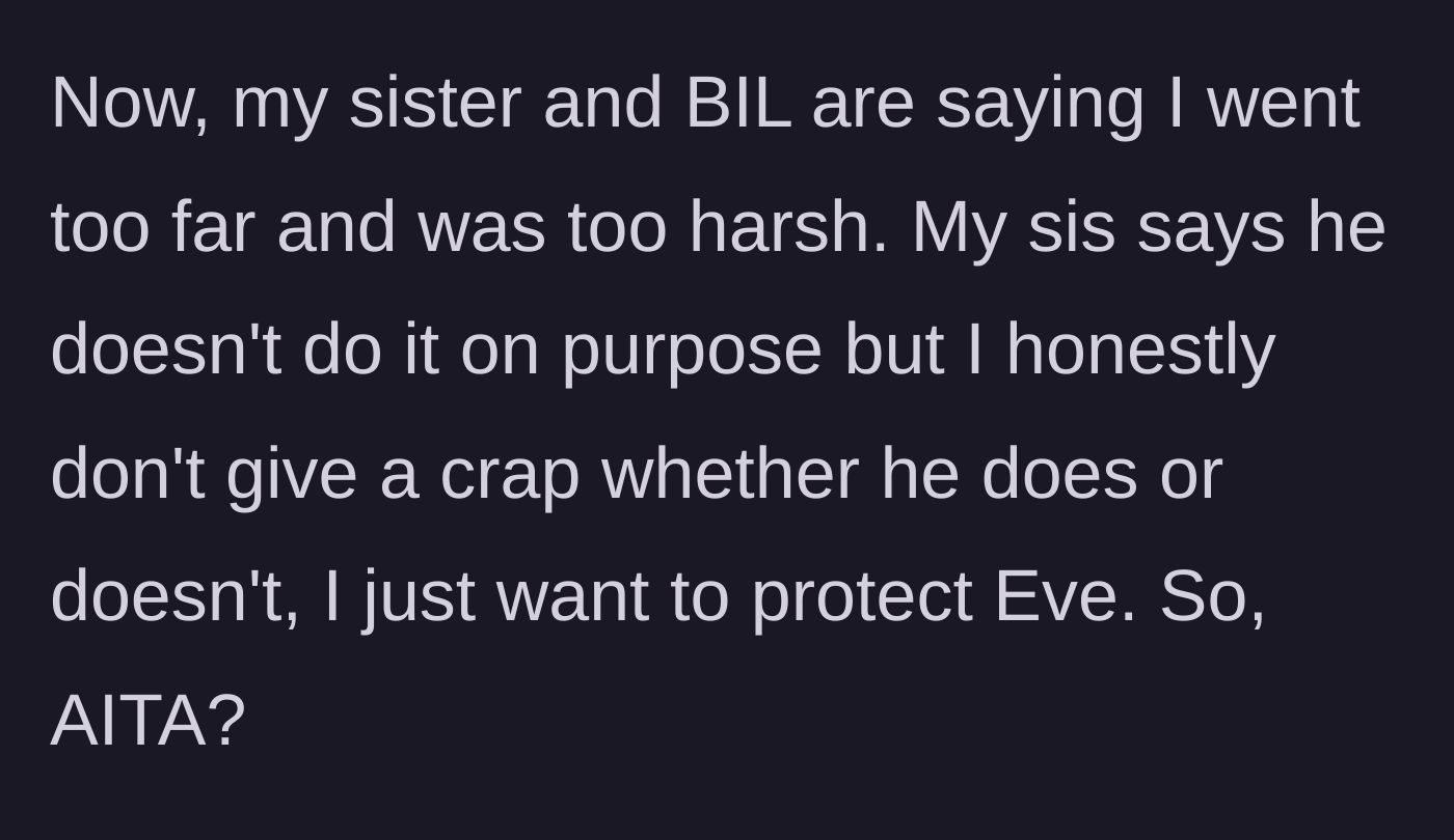 Story part 9 - The aftermath where the sister and brother-in-law accuse the author of overreacting, while she remains resolute in protecting her child.