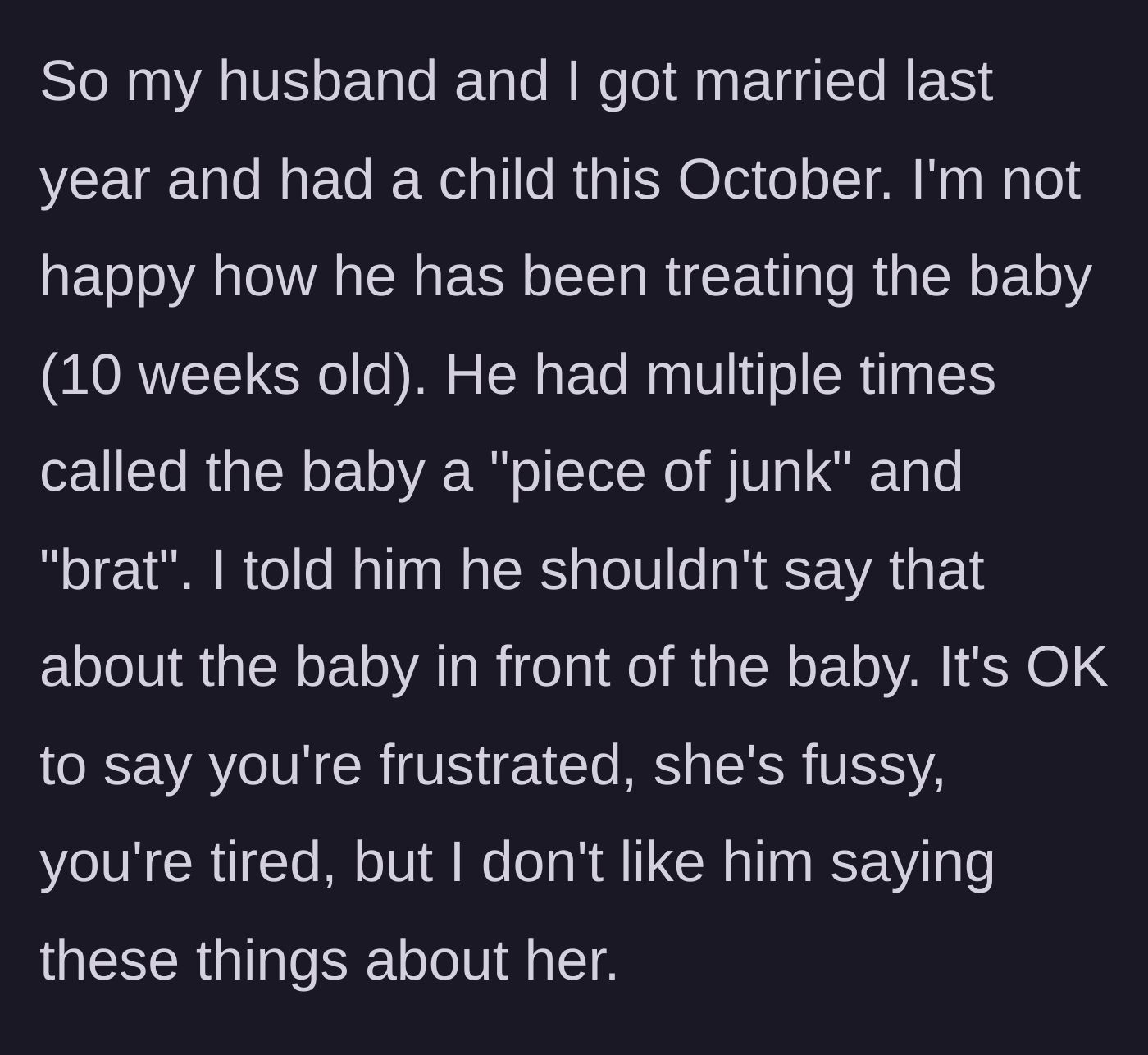 Story part 1 - A new mother confronting her husband about calling their 10-week-old newborn hurtful names.