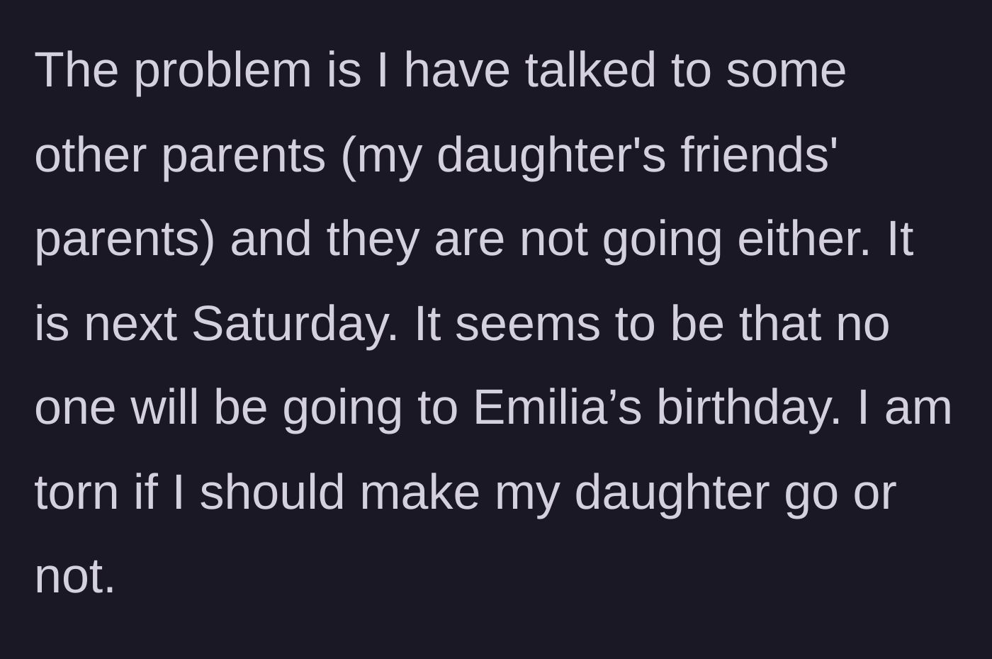 Story part 4 - The mother discovers through other parents that absolutely no one plans to attend the upcoming weekend birthday party.