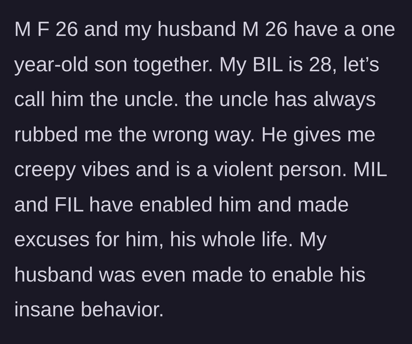 Story part 1 - Introduction of the 26-year-old mother, her husband, their baby, and the deeply unsettling 28-year-old brother-in-law whose disturbing behavior has always been excused by his parents.