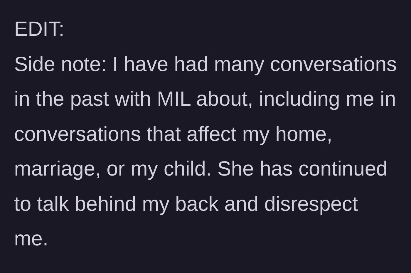 Story part 8 - The mother adds a side note explaining her past attempts to ask the mother-in-law for basic respect and inclusion, only to be met with continued gossip and disrespect.