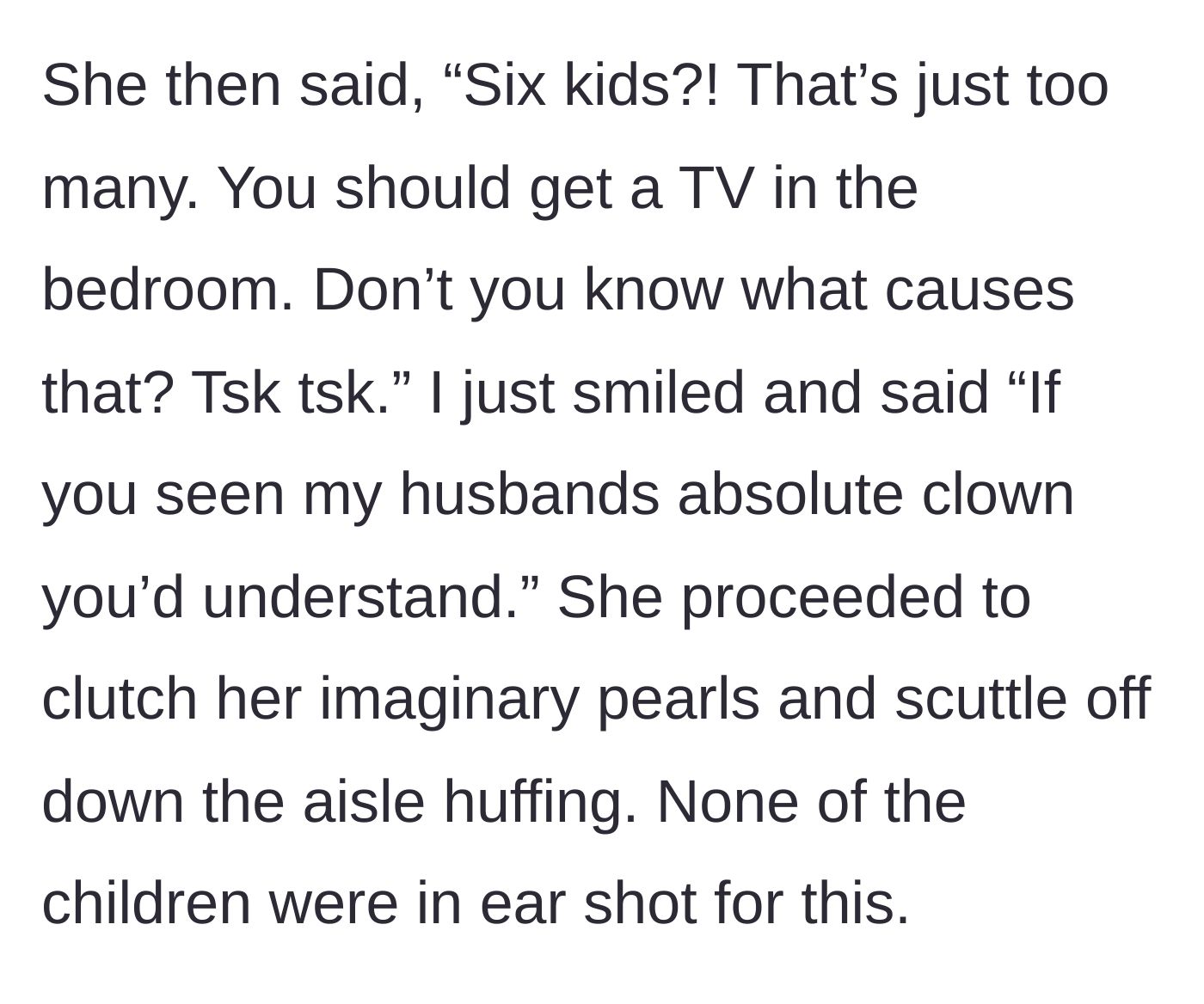 Story part 3 - The elderly woman rudely criticizes the mother for having too many kids, prompting a hilariously explicit and snappy comeback from the mother that makes the woman storm off.