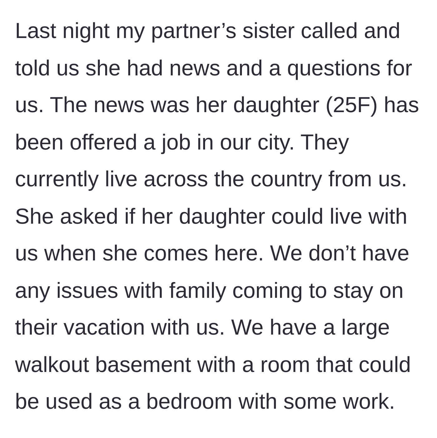 Story part 2 - The partner's sister calls asking if her 25-year-old daughter can move into their basement for a new job.