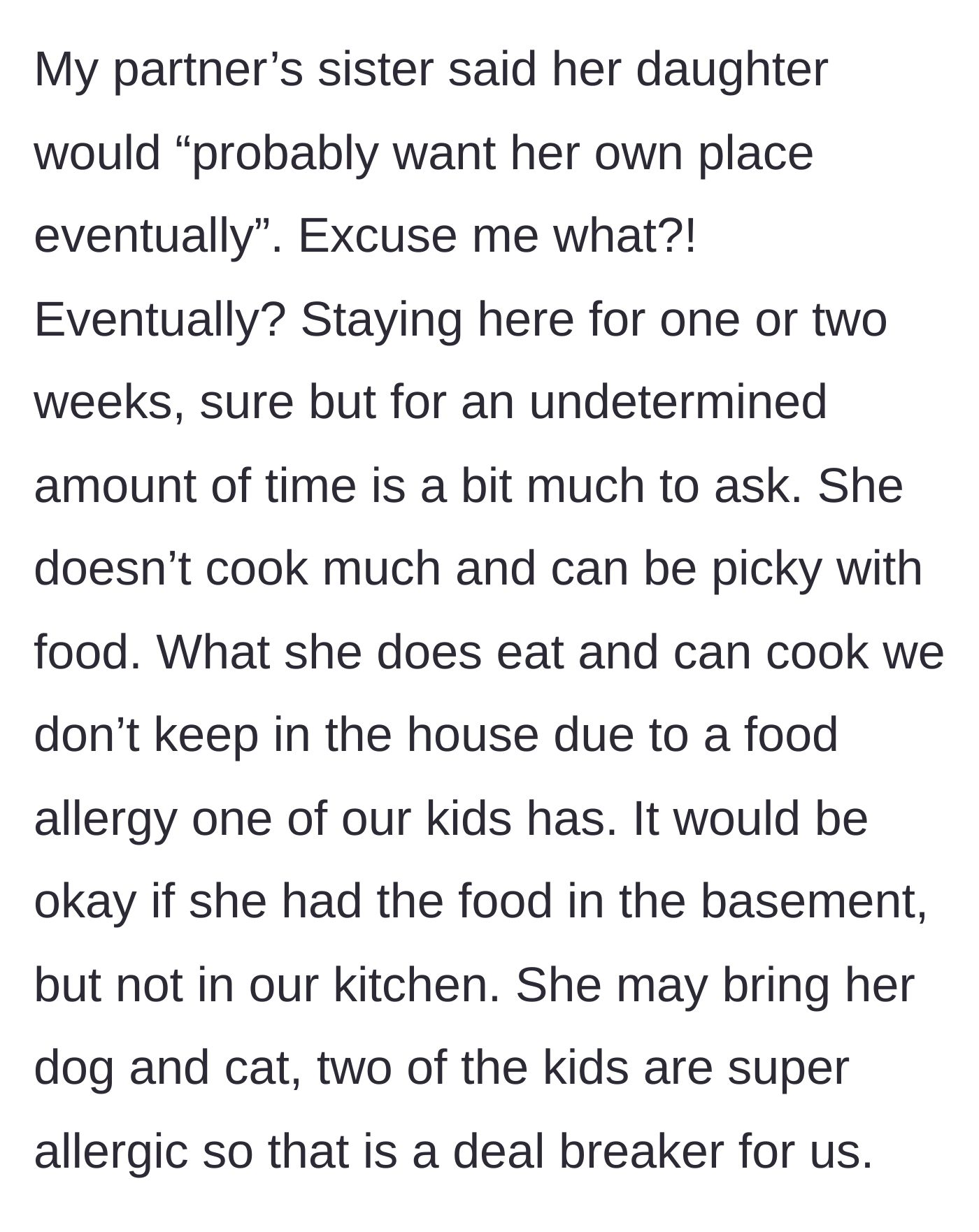 Story part 4 - The niece expects to stay indefinitely, brings life-threatening food allergies into the mix, and threatens to bring pets the kids are allergic to.