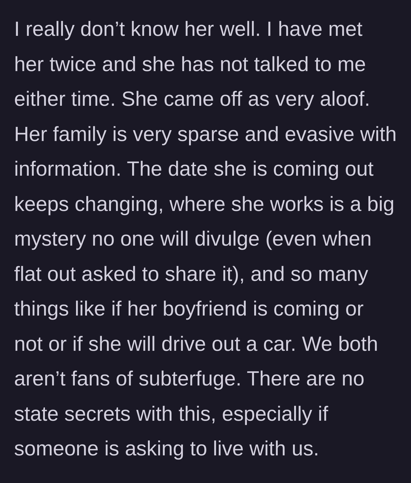 Story part 5 - The mom explains the niece is practically a stranger who refuses to share basic details like her start date, workplace, or if she's bringing a boyfriend.