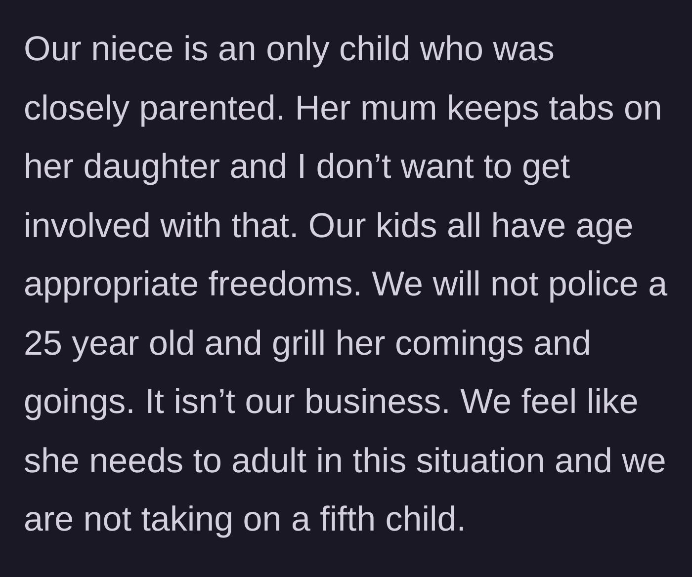 Story part 6 - The mom refuses to act as a probation officer for a heavily micromanaged 25-year-old woman.