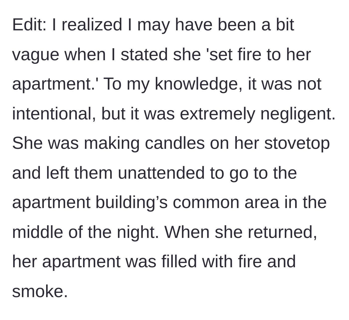 Story part 12 - An edit clarifies the fire was caused by the mother-in-law abandoning stovetop candle-making in the middle of the night.