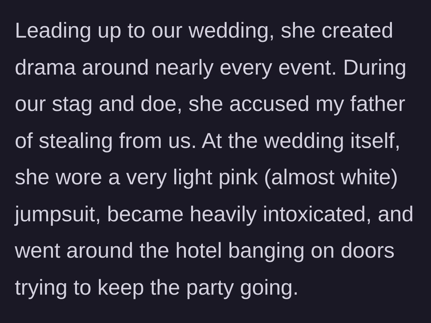 Story part 2 - The mother-in-law causes chaos at the wedding in a nearly white jumpsuit while heavily intoxicated.