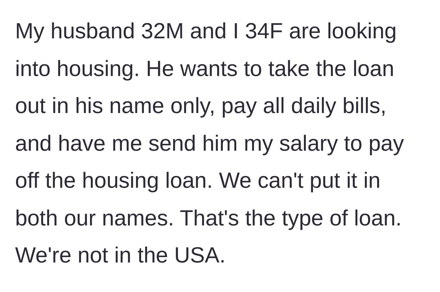 Story part 1 - Husband proposing a one-sided mortgage plan to his wife where only his name is on the deed.