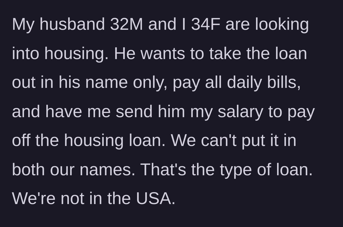 Story part 1 - Husband proposing a one-sided mortgage plan to his wife where only his name is on the deed.