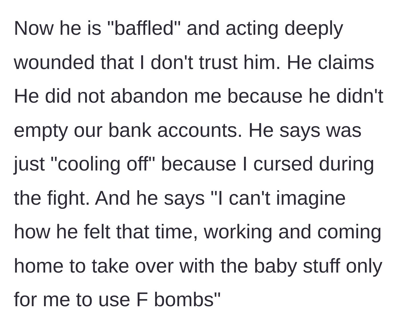 Story part 4 - Husband acting wounded and playing the victim during a serious financial discussion.