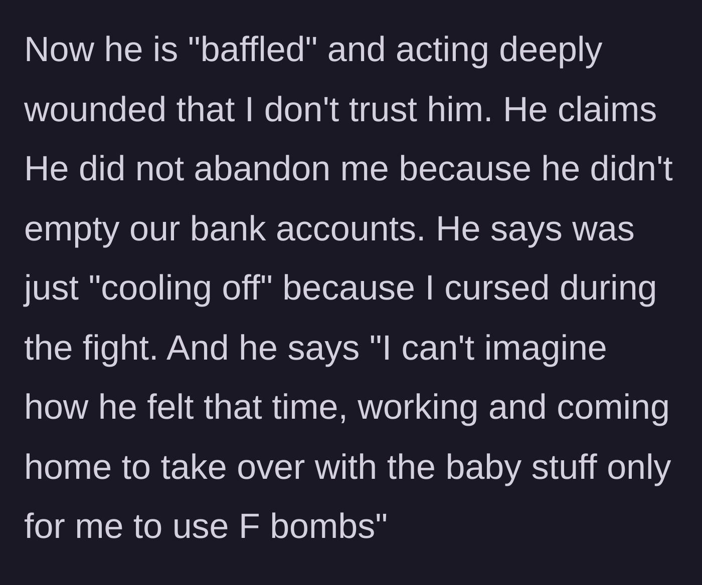 Story part 4 - Husband acting wounded and playing the victim during a serious financial discussion.