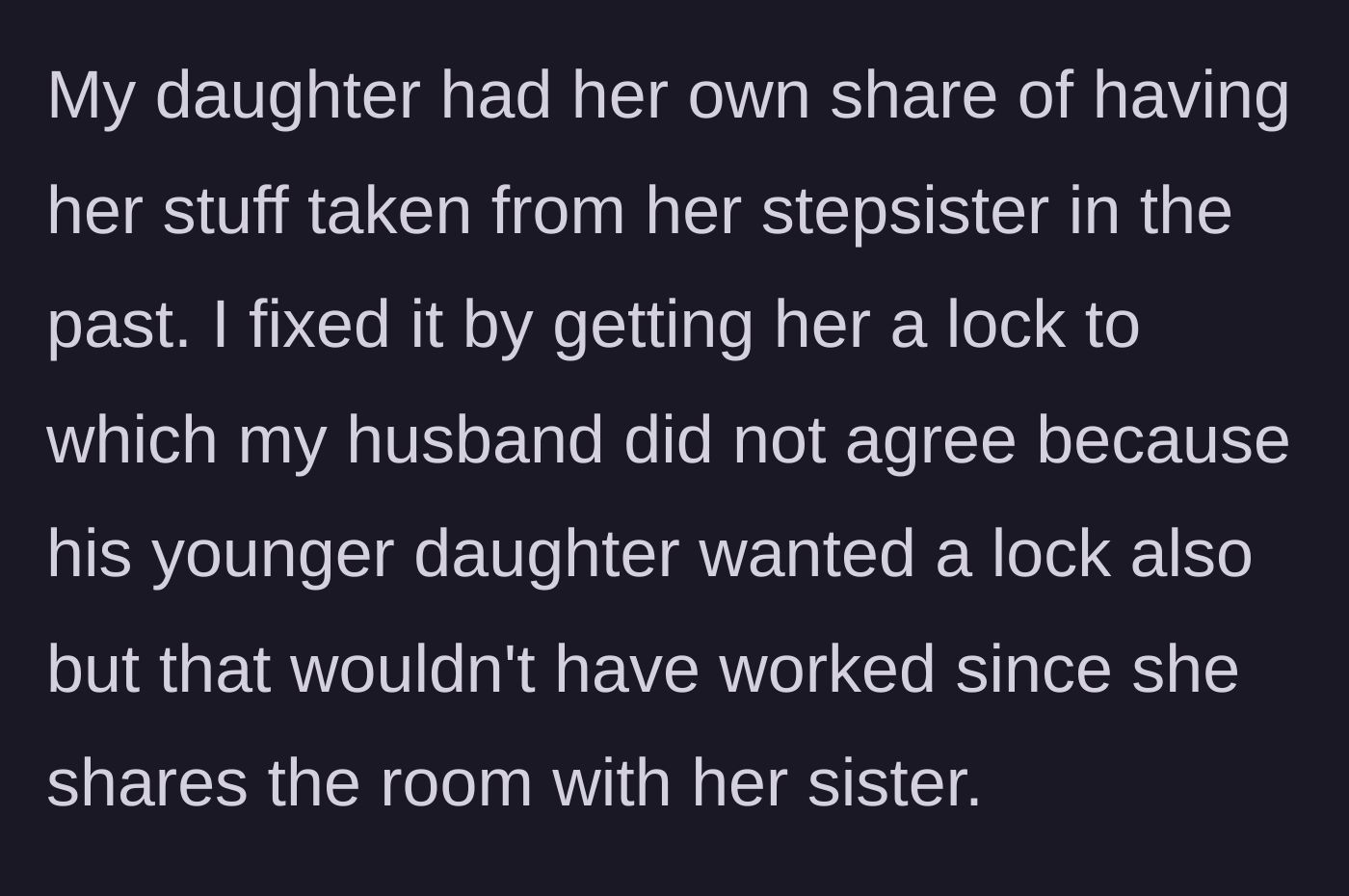 Story part 3 - The mother describes installing a lock on her daughter's door to prevent theft, which her husband opposed.