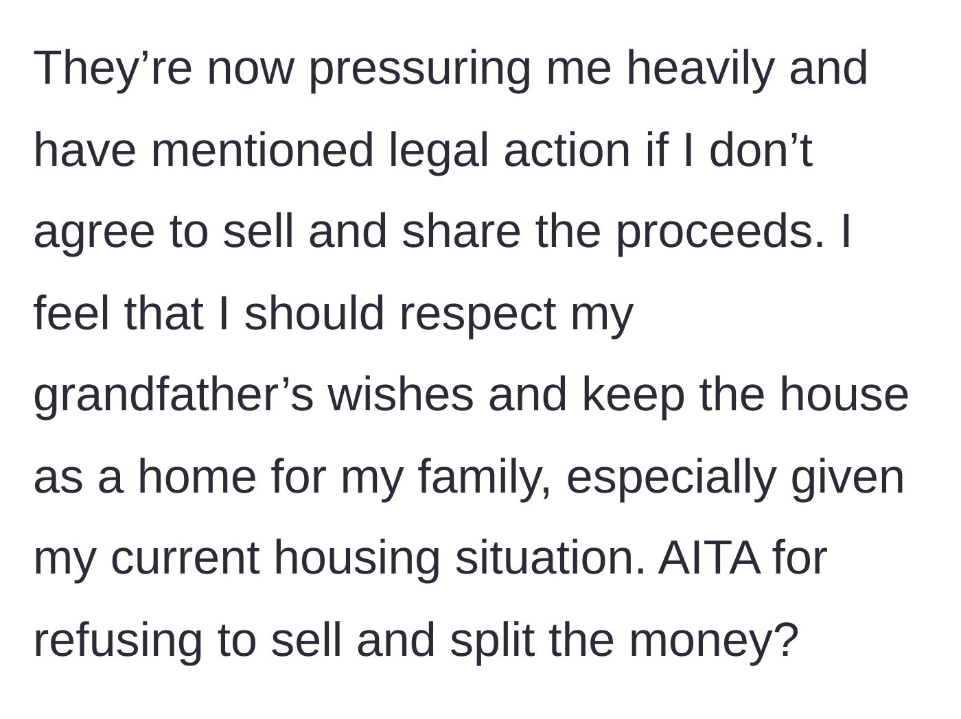 Story part 3 - The estranged family threatens legal action if she refuses to sell the house, while she wonders if she is wrong for honoring her grandfather's wishes.