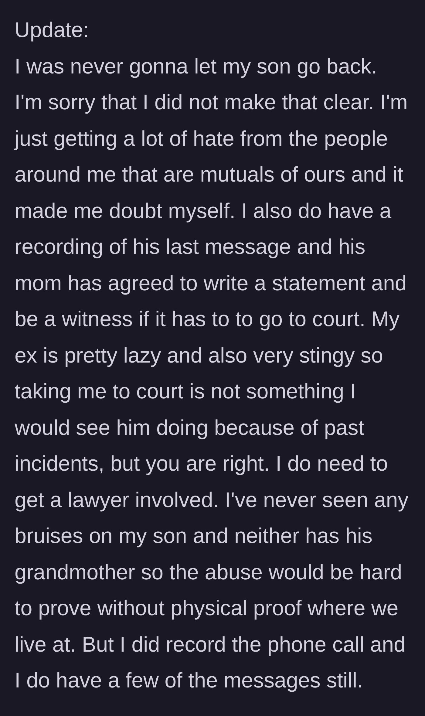 Story part 11 - The mother provides an update, confirming she will seek legal help and has physical evidence of the father's threats.
