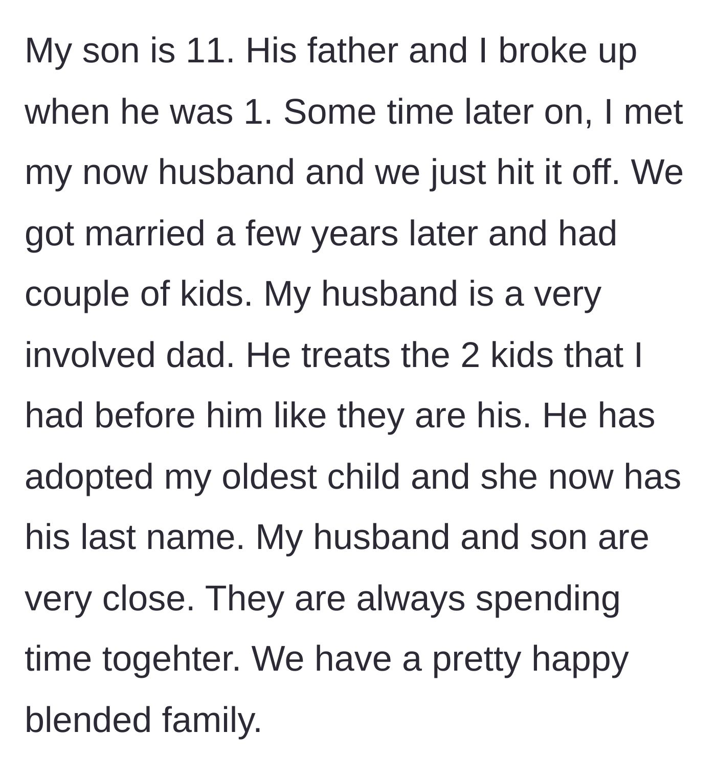 Story part 1 - A mother describes her happy, blended family, her supportive new husband, and her eleven-year-old son.