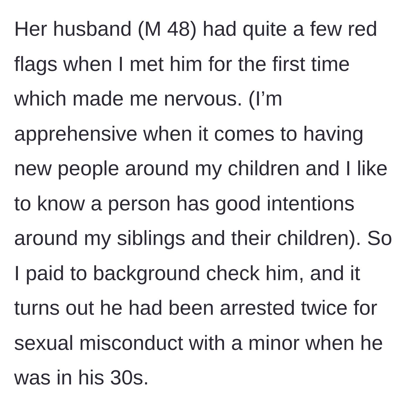 Story part 2 - The mother runs a background check on the new husband and discovers a severe criminal history involving minors.
