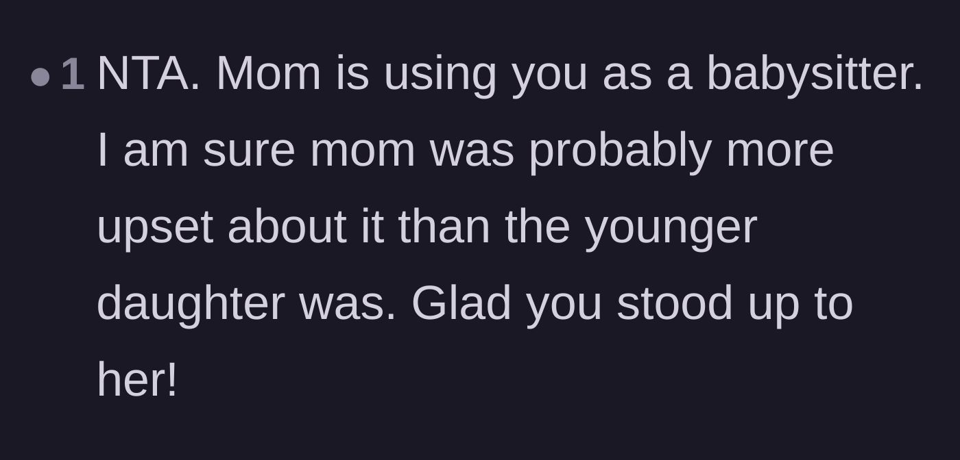 Comment thread 6 - A comment asserting that the visiting mother was simply angry about losing her free babysitter, not about her daughter's feelings.