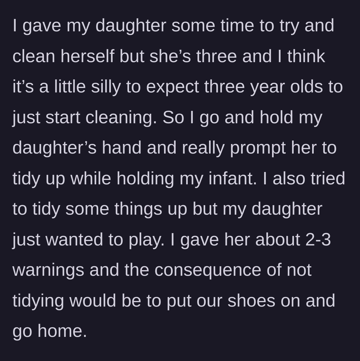 Story part 4 - The mother holding a newborn while trying to guide her toddler to clean up.