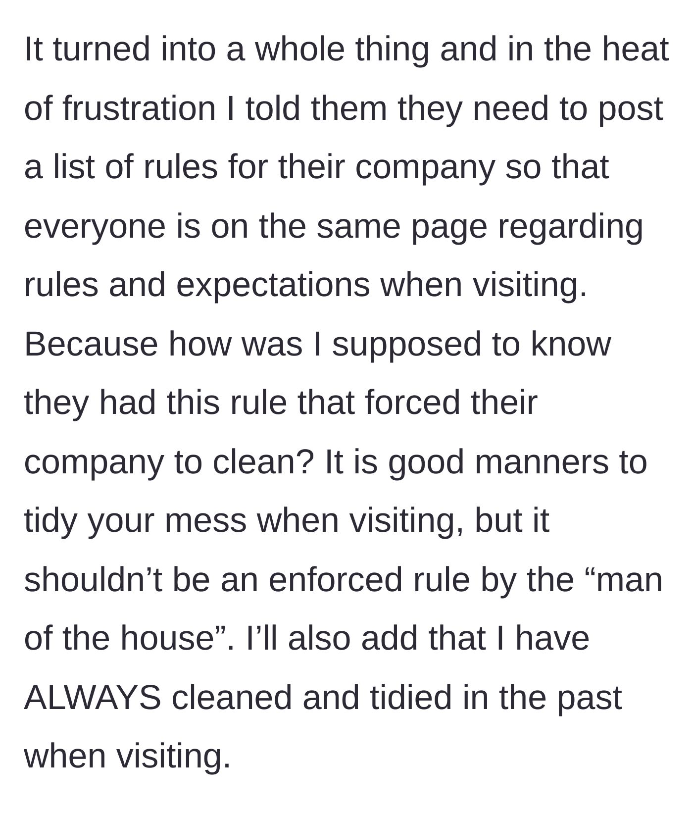 Story part 8 - A heated argument breaking out about unwritten house rules and expectations for guests.