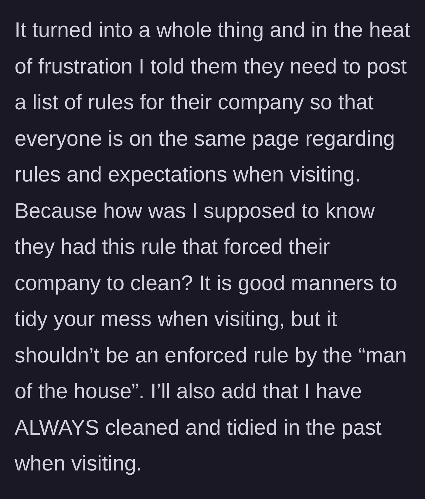 Story part 8 - A heated argument breaking out about unwritten house rules and expectations for guests.