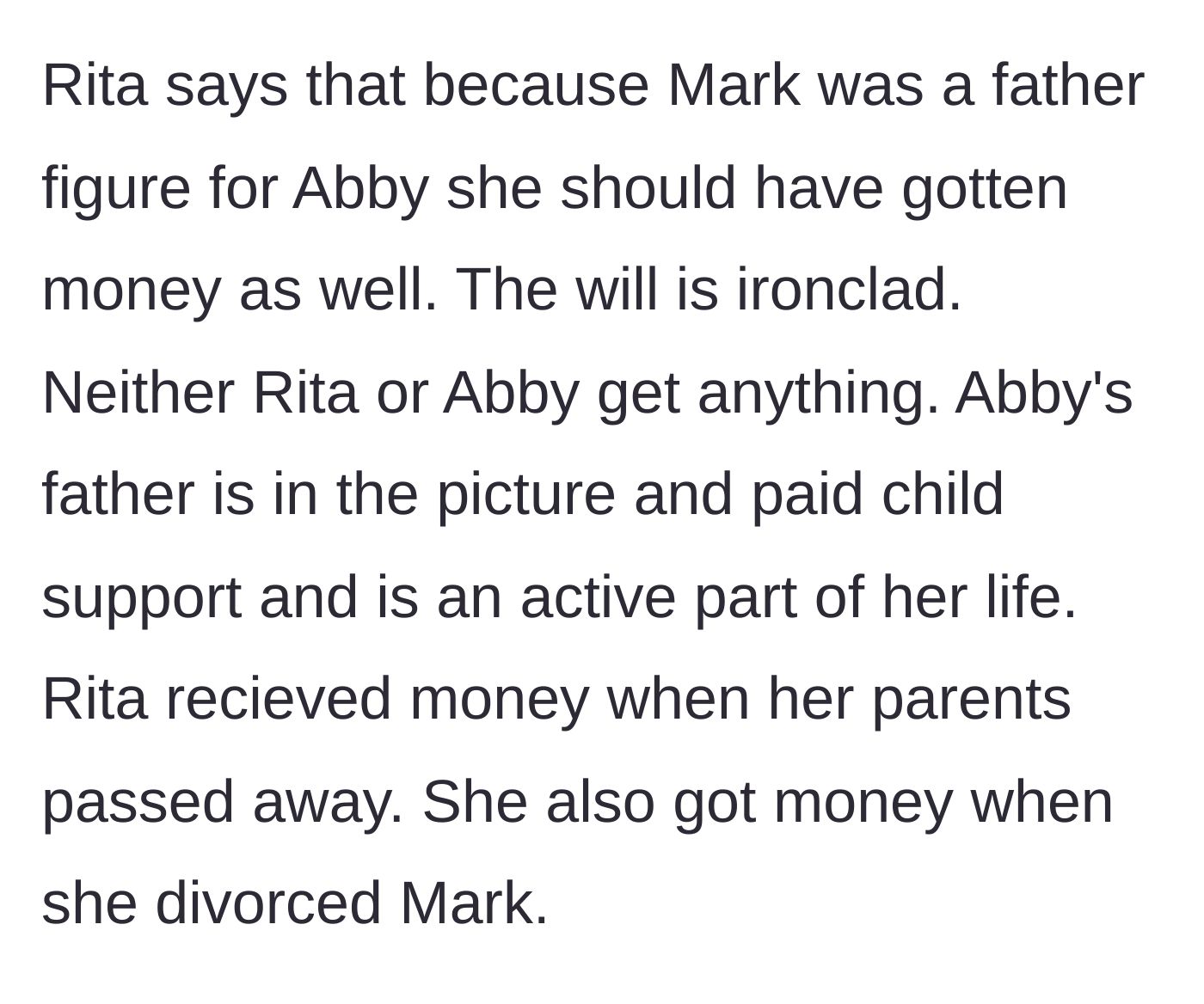 Story part 4 - Rita justifying her demand by claiming Mark was a father figure, while ignoring Abby's actual paying father and her own past financial windfalls.
