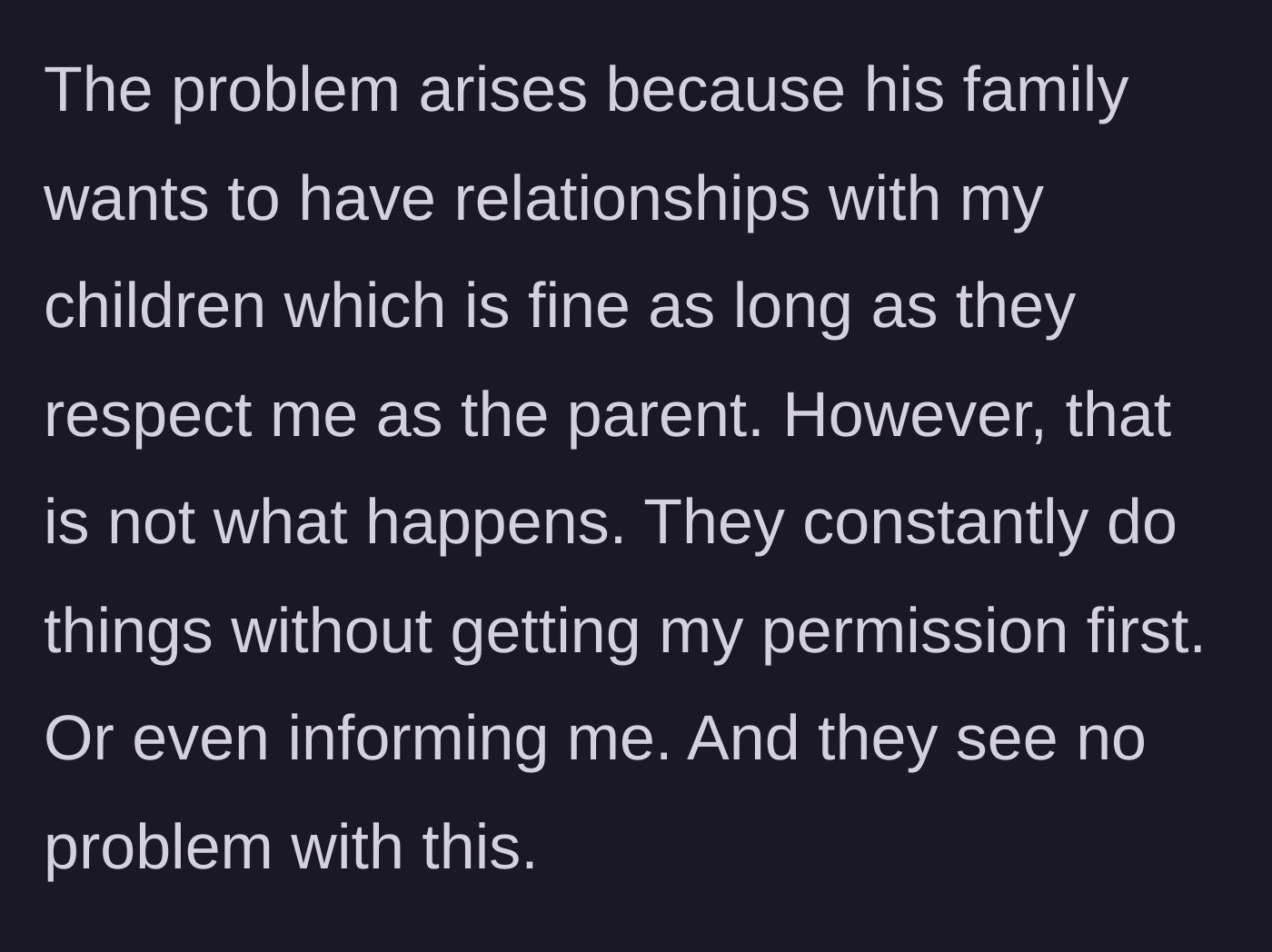 Story part 2 - Mother reveals the in-laws frequently take the kids without permission and ignore her parental authority.