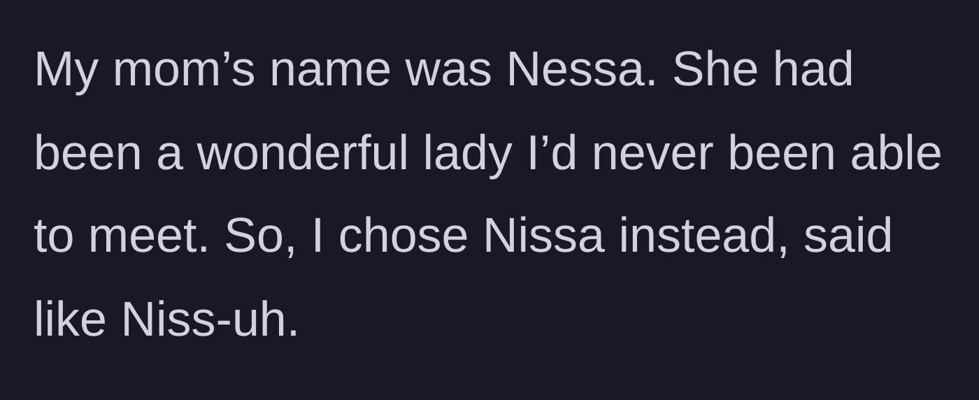 Story part 5 - The author reveals she named her daughter Nissa to honor her late mother, Nessa.