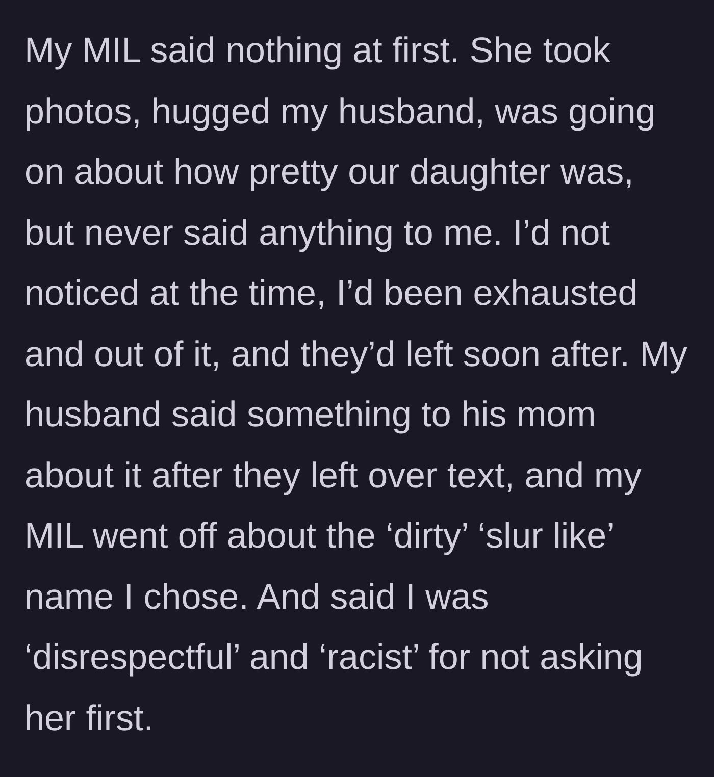 Story part 6 - The mother-in-law acts fine in person but later sends angry texts to the husband calling the baby's name a racist slur.