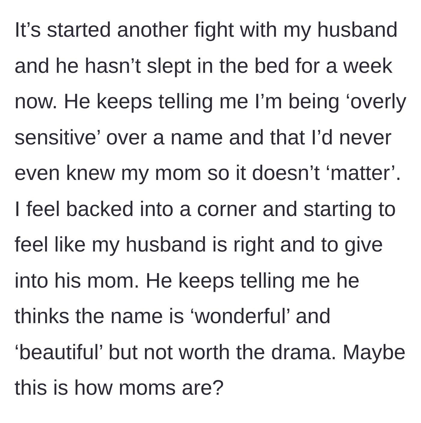 Story part 9 - The husband blames the author for the drama, calling her overly sensitive and dismissing her connection to her late mother.