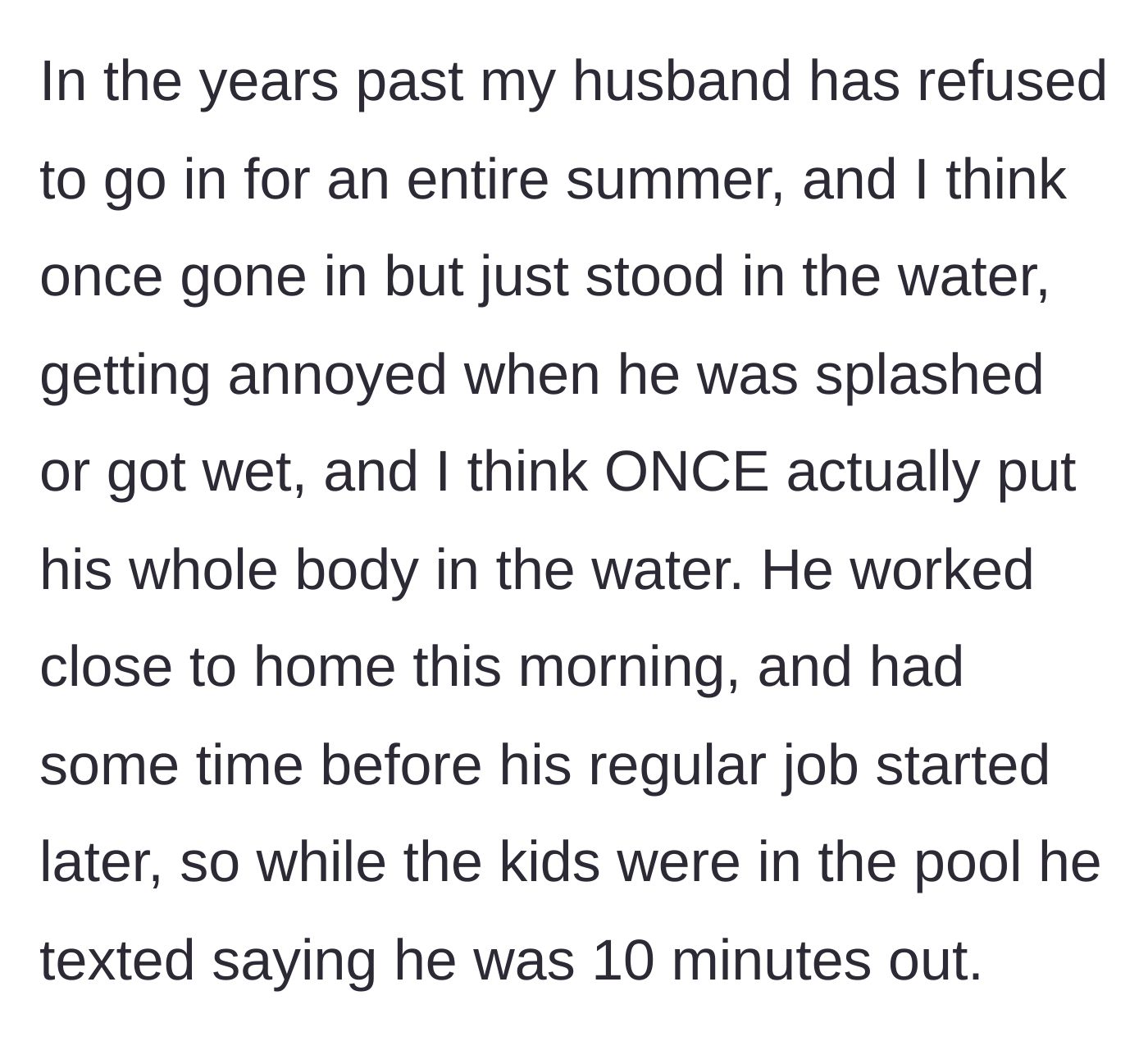 Story part 2 - Background details reveal the husband's historical refusal to participate in pool time, contrasted with his sudden text that he is coming home early.
