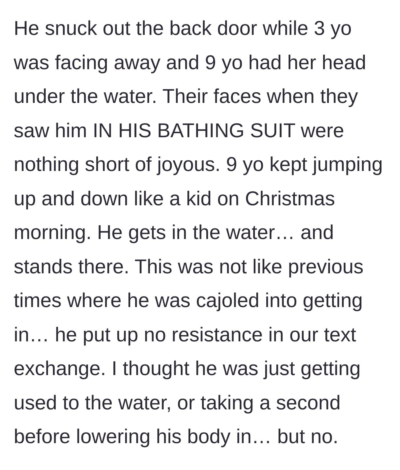 Story part 3 - The father surprises the kids by walking out in his swimsuit, but after their joyous reaction, he simply stands stiffly in the water without playing.
