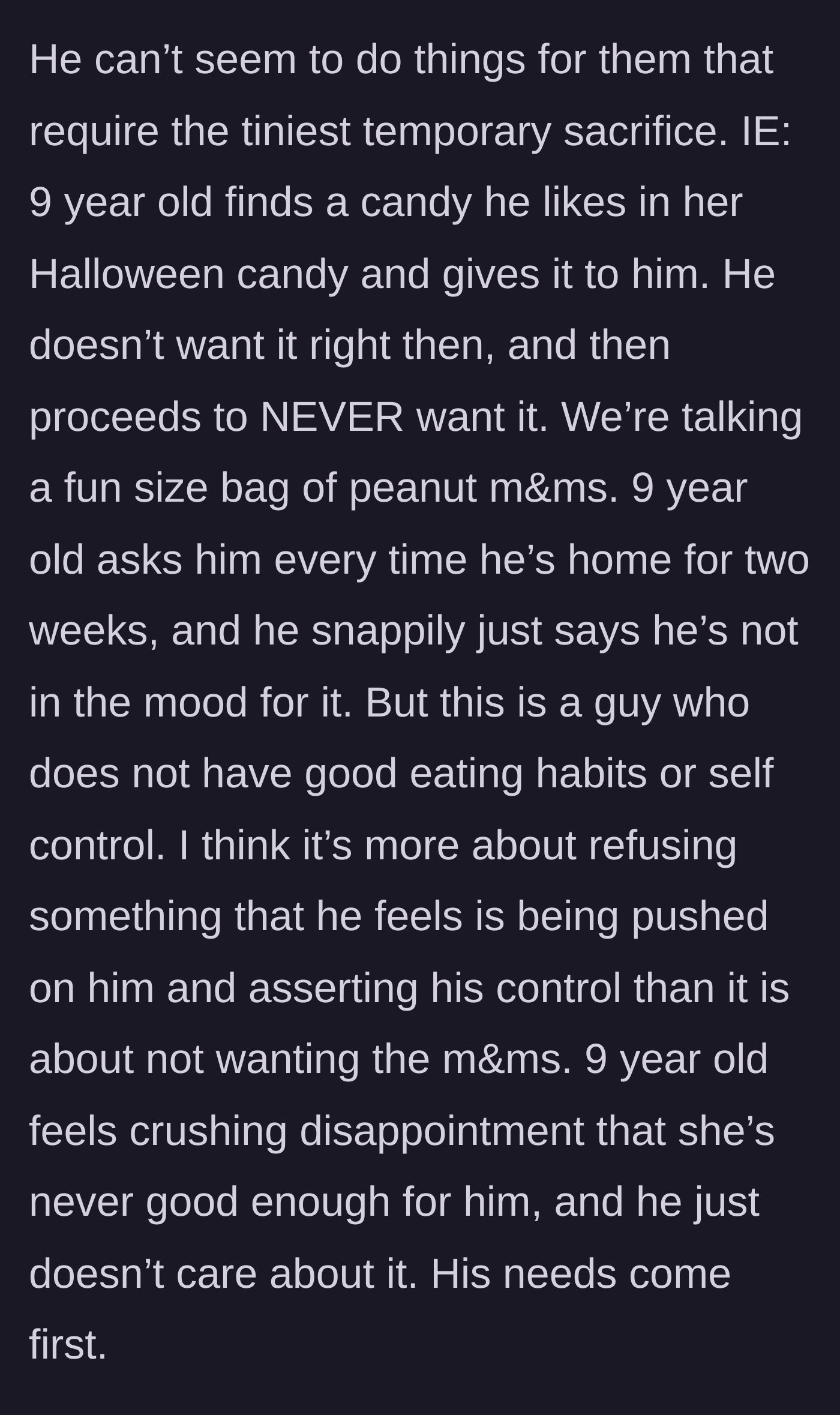 Story part 5 - The mother recounts a painful pattern, sharing how the father repeatedly rejects a small gift of Halloween candy from his daughter just to assert dominance.