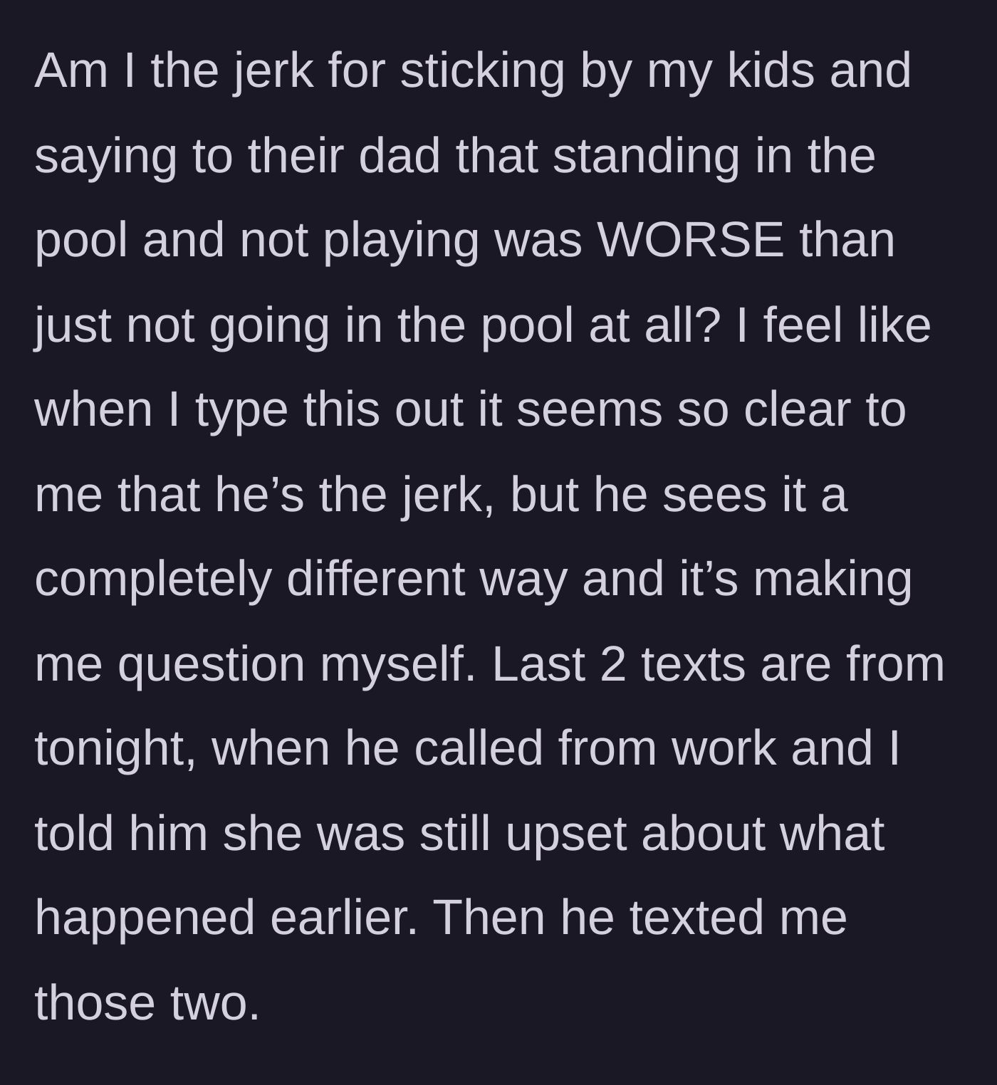 Story part 6 - The mother questions her own judgment after her husband refuses to see her perspective, leaving the conflict unresolved and the daughter still upset.