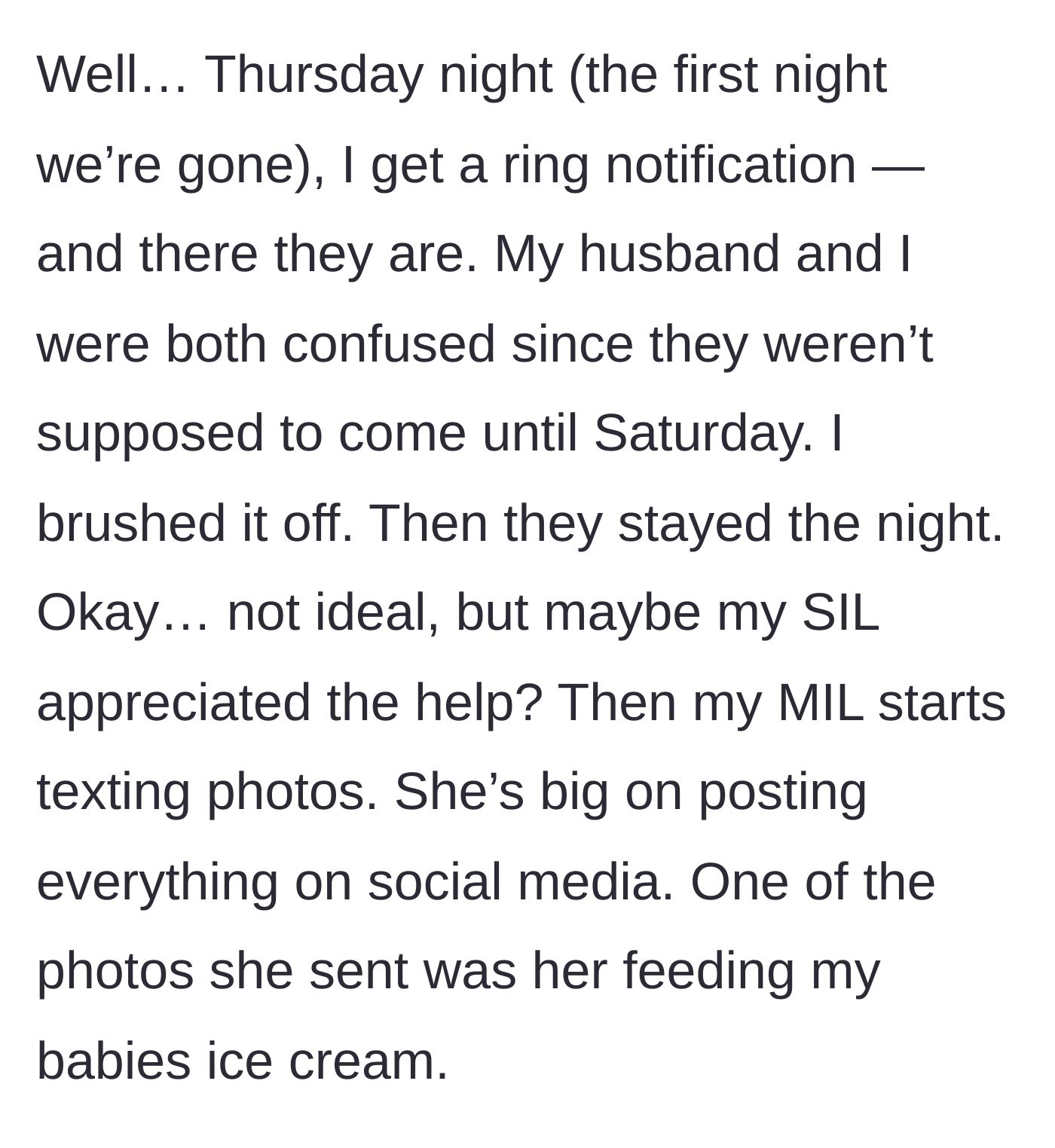 Story part 2 - The mother receives a doorbell camera notification on Thursday night showing the in-laws arriving days early, spending the night, and feeding the babies ice cream.