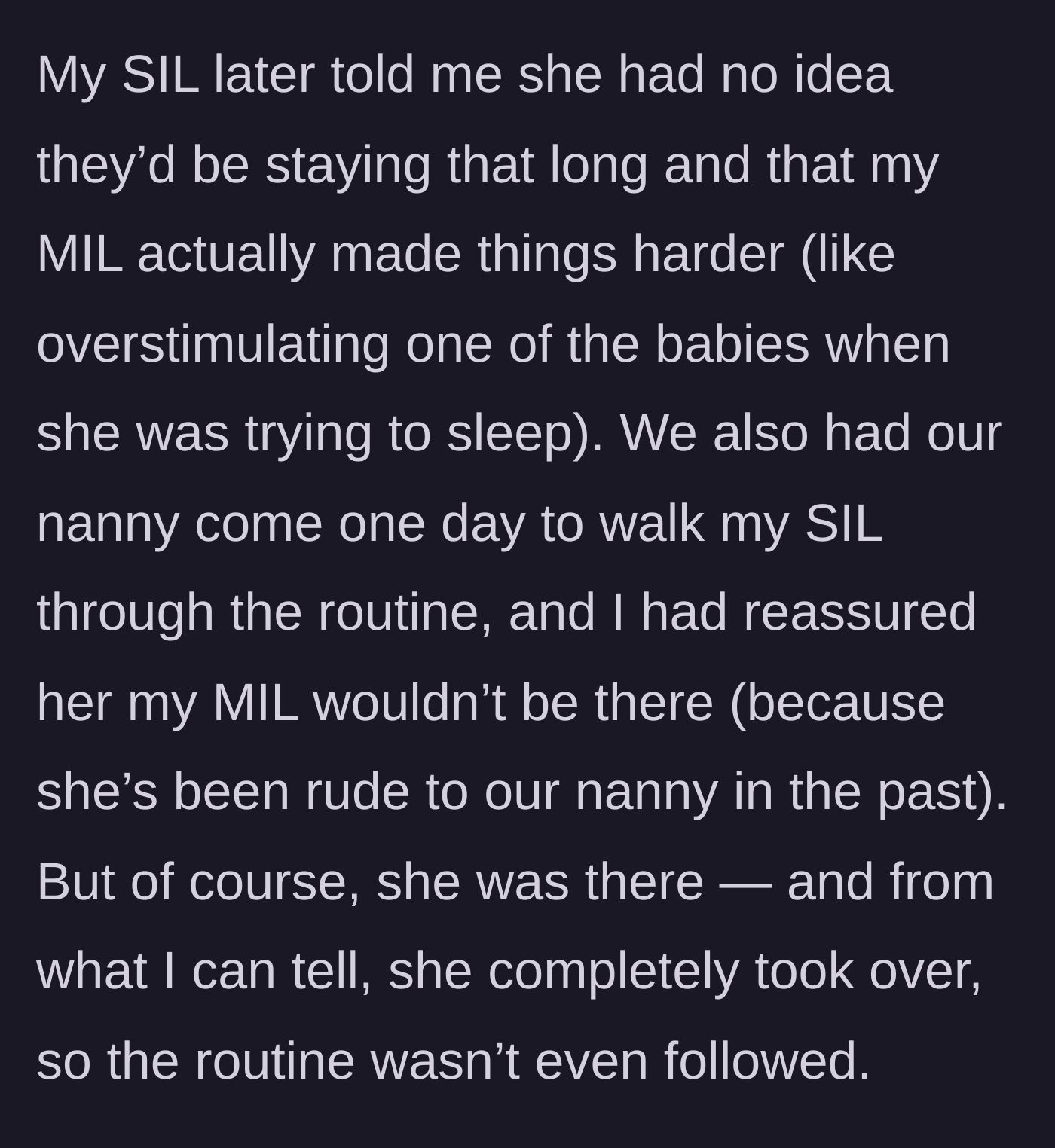 Story part 4 - The sister-in-law admits the grandmother ruined the babies' sleep schedule, and the family nanny was also ambushed by the overbearing woman.