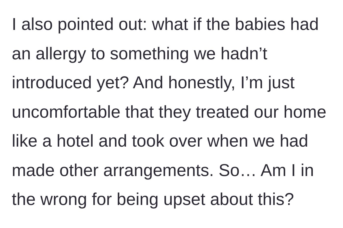 Story part 6 - The mother worries about potential food allergies and feels violated that her house was treated like a hotel.