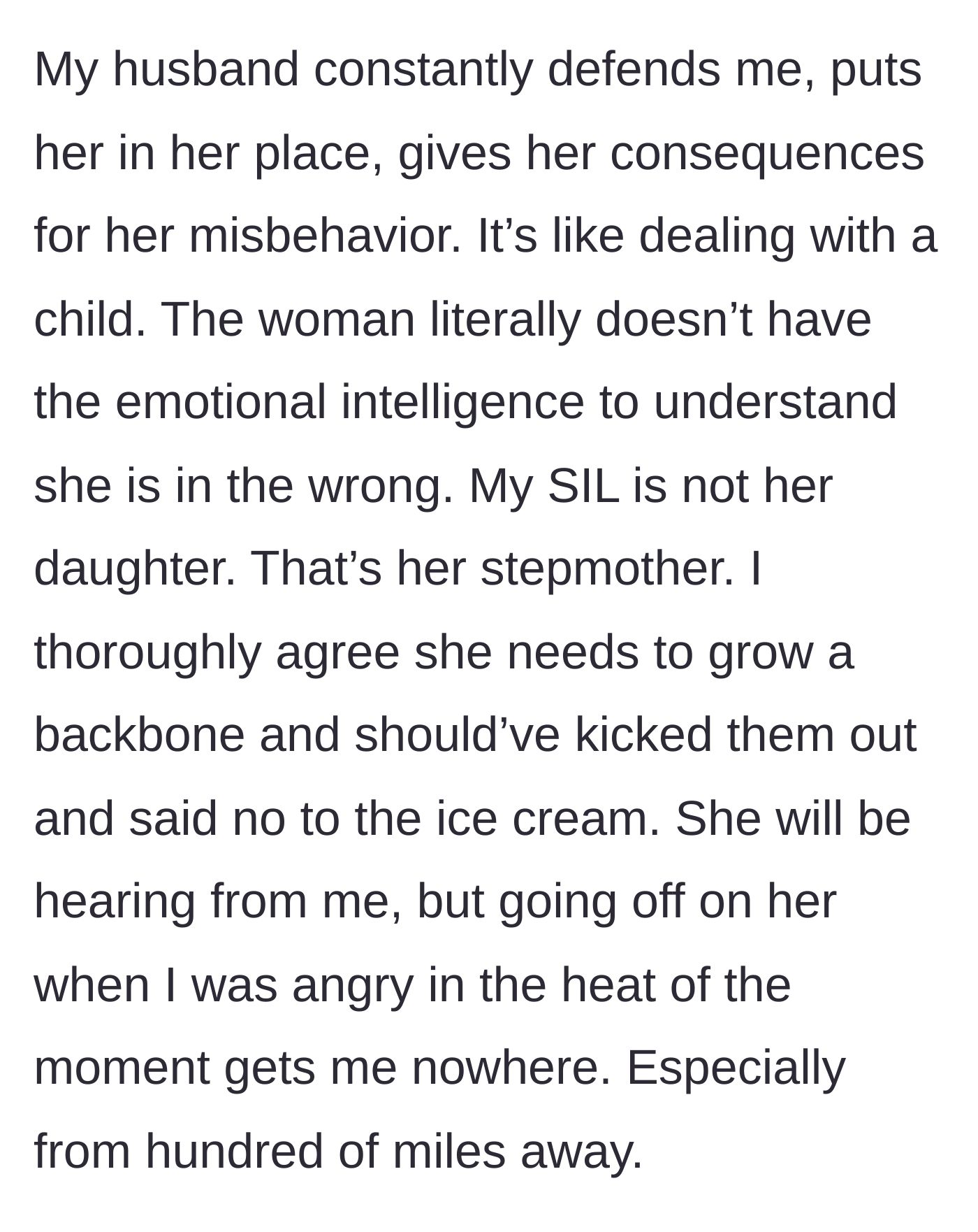 Story part 8 - The mother clarifies that her husband usually defends her fiercely, and explains that the sister-in-law is actually a stepdaughter who was too timid to stand up to the grandmother.