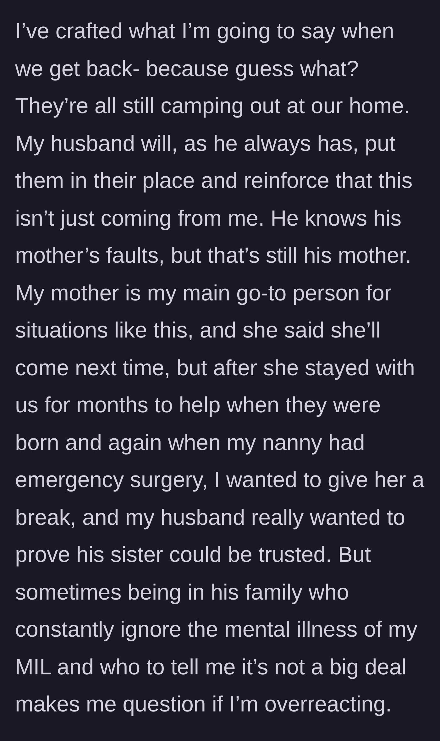 Story part 9 - The mother shares that the in-laws are still camping out at her house as she travels home, and reflects on how her husband's family makes her feel crazy.