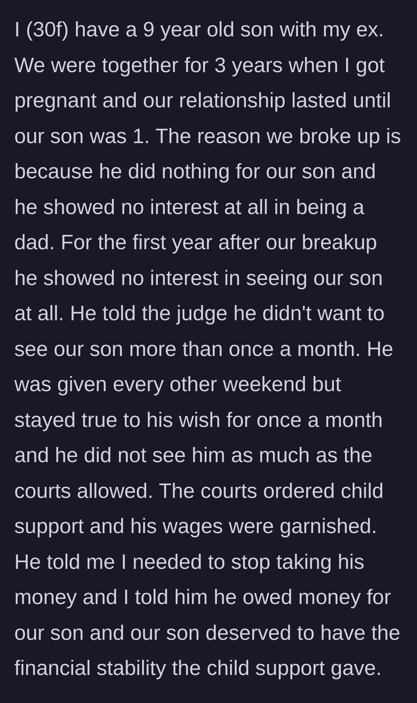 Story part 1 - A mother explains how her ex-partner abandoned their baby and actively fought to avoid visitation and child support.