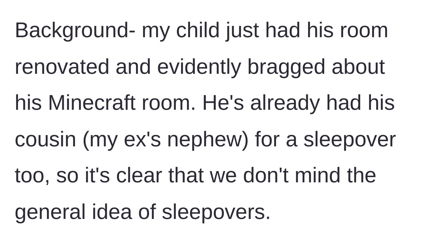 Story part 2 - Context about the son's newly renovated Minecraft room and a past sleepover with a known family member.