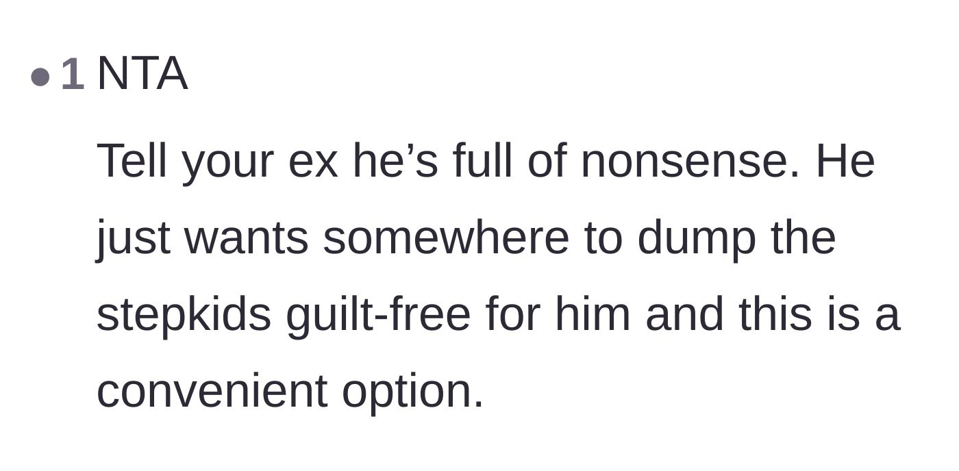 Comment thread bluntly stating that the ex is using guilt as a convenient excuse to dump the children so he can get a break